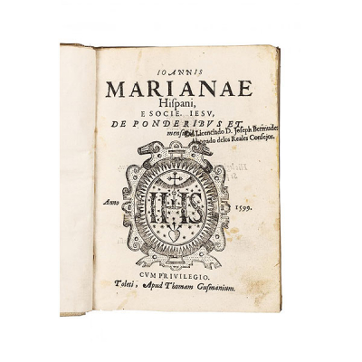 IOANNIS MARIANAE.- &quot;DE PONDERIBUS ET MENSURIS&quot; Toleti: Thomam Gusmanium, 1599.