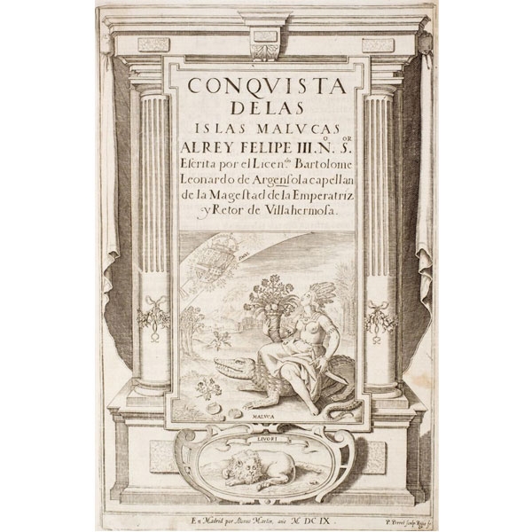 ARGENSOLA, Bartolomé Leonardo de.- "CONQUISTA DE LAS ISLAS MALUCAS" Madrid: Alonso Martín, 1609. 
