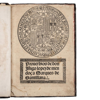 Iñigo López de Mendoza, Marqués de Santillana. &quot;PROVERBIOS&quot; Sevilla: Juan Varela, 1526.