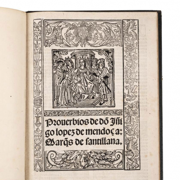 IÑIGO LÓPEZ DE MENDOZA, MARQUÉS DE SANTILLANA.- "PROVERBIOS" Al fin: Sevilla: en casa de Juan Cronberger, 1530.